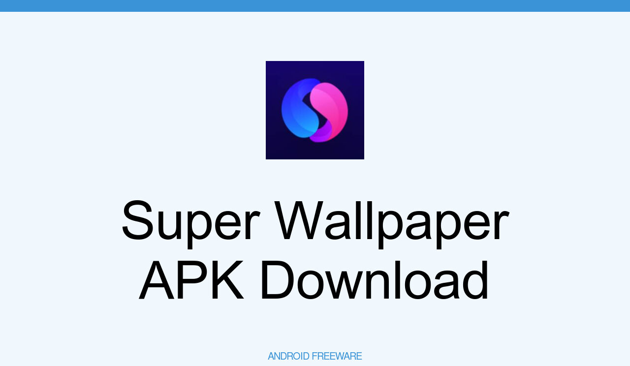 Super Wallpaper APK - Free App Download - AndroidFreeware