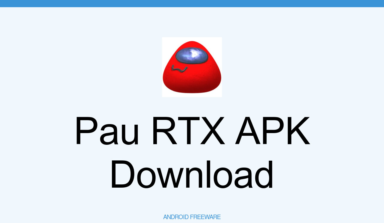 Baixar Pau RTX Ow0.3 Android - Download APK Grátis