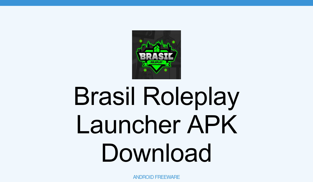 Brasil Roleplay Launcher APK Download for Android - AndroidFreeware