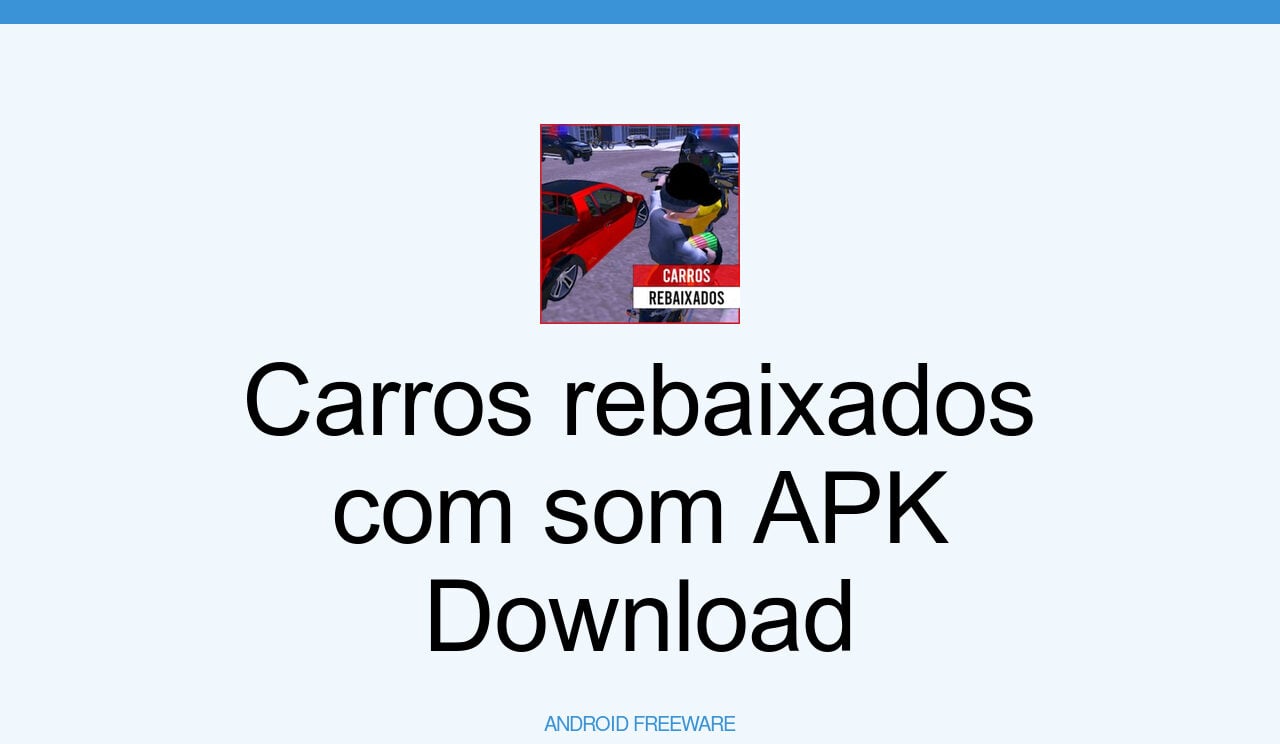 Carros rebaixados com som APK (Android Game) - Free Download