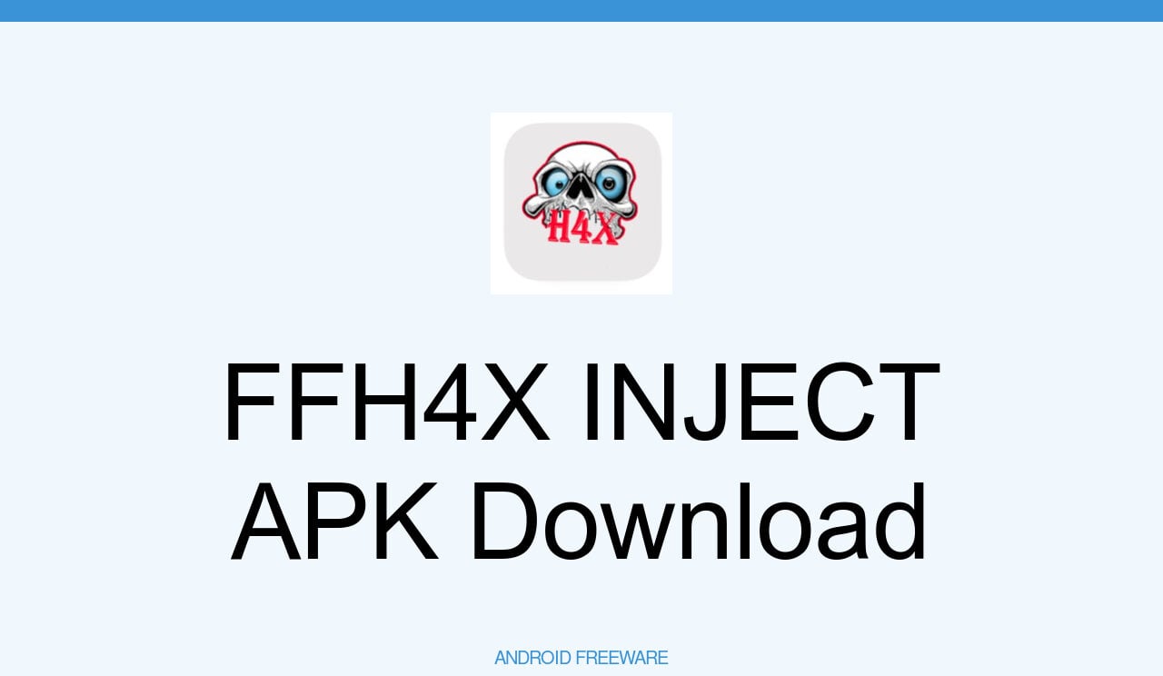 FFH4X INJECT APK Download for Android - AndroidFreeware