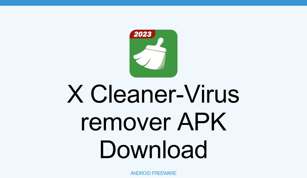 X Cleaner вирус на андроид. X Cleaner вирус. X Cleaner. Virus Remover безопасен ли. Virus remover