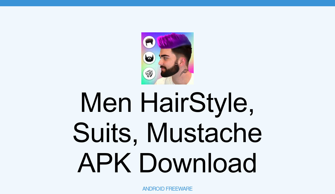 Men HairStyle, Suits, Mustache APK (Free Download) - Android App