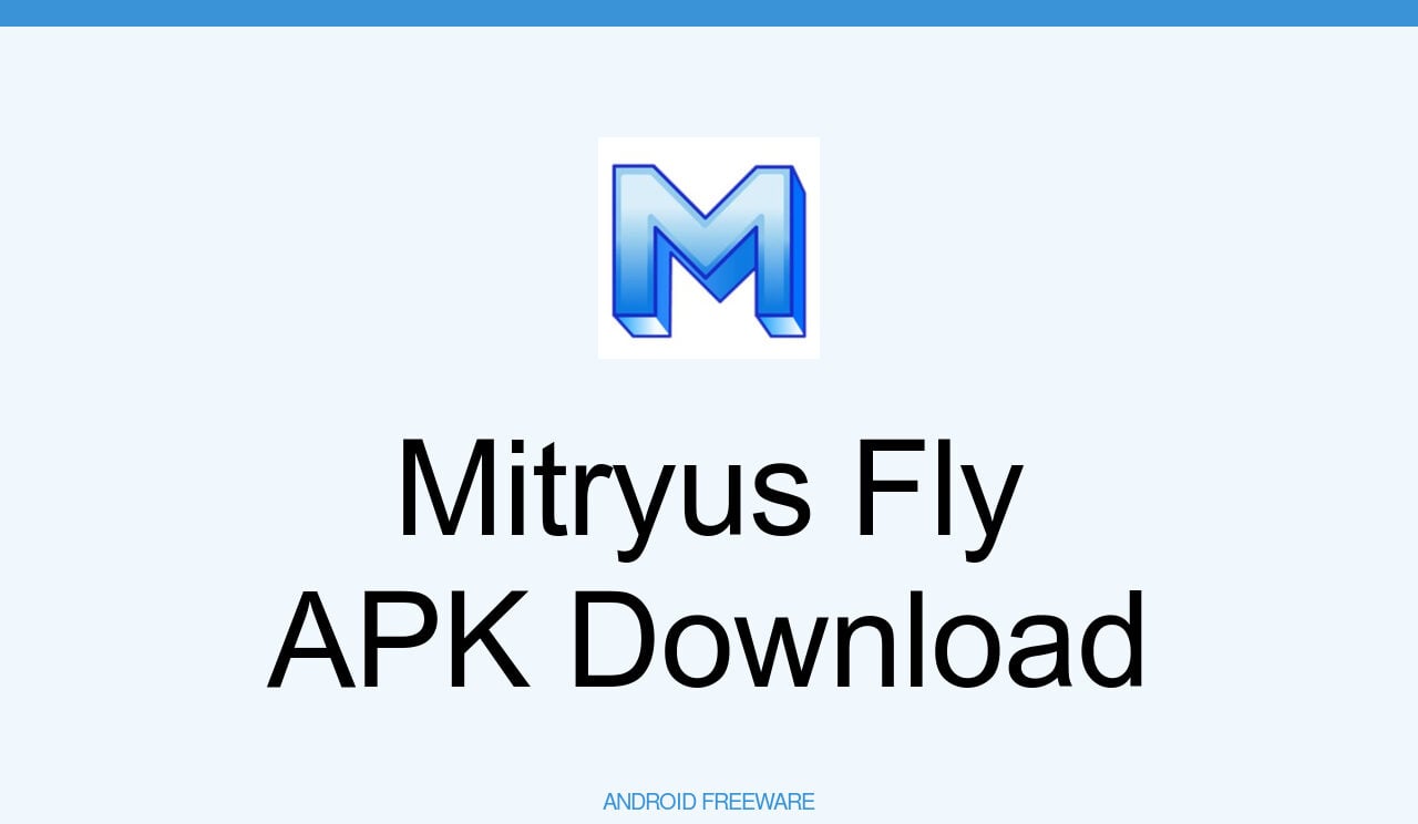 Mitryus Fly APK Download for Android - AndroidFreeware